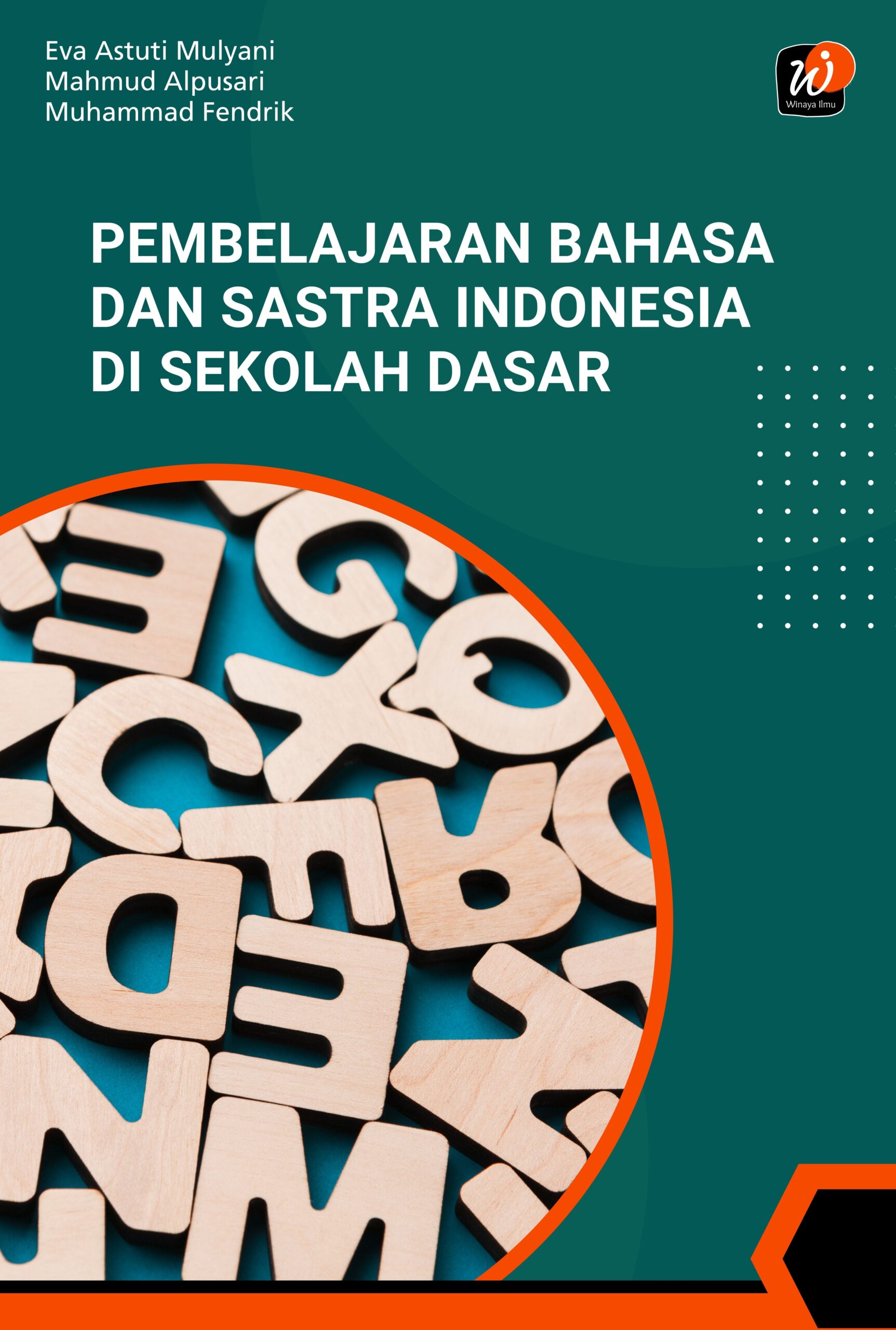 Pembelajaran Bahasa dan Sastra Indonesia di Sekolah Dasar - Penerbit ...
